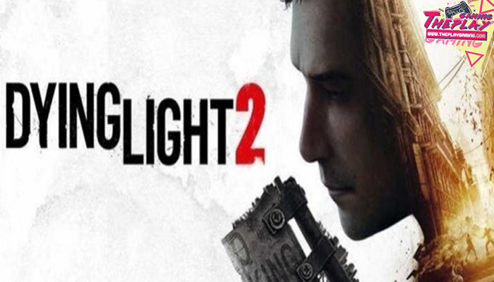 Dying Light 2 Stay Human เกมเอาตัวรอดจากฝูงซอมบี้ กลับมาอีกครั้งกับเกม Dying Light 2 Stay Human หลังจากผ่านภาคแรกมาถึง 7 ปี